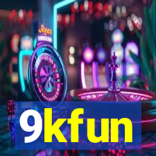 9kfun