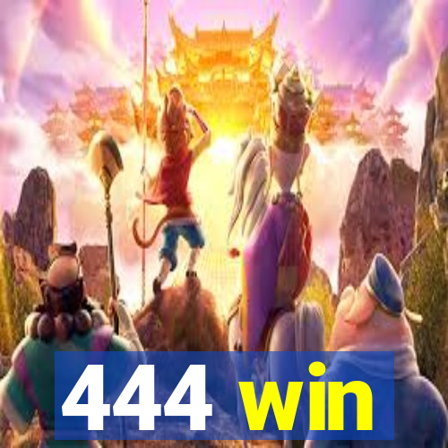 444 win