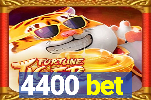 4400 bet