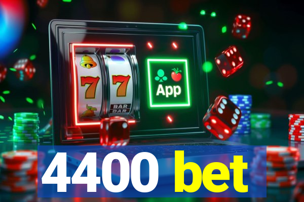 4400 bet