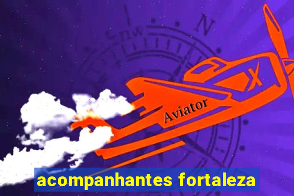 acompanhantes fortaleza