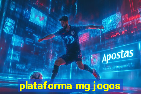 plataforma mg jogos