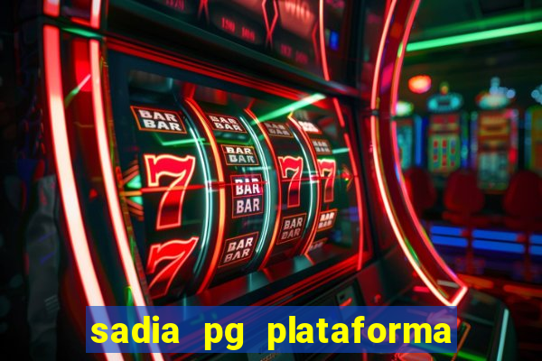 sadia pg plataforma de jogos