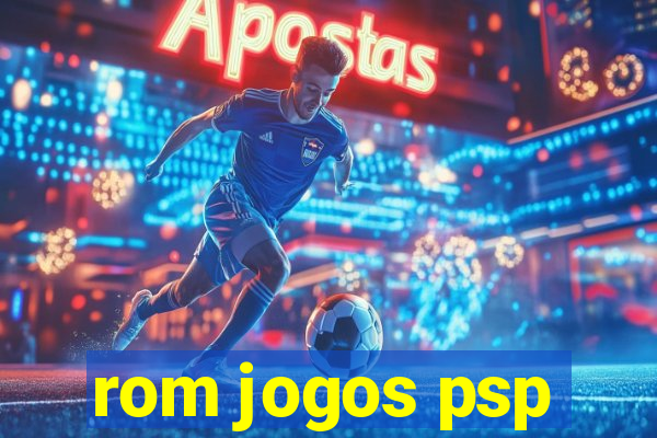 rom jogos psp