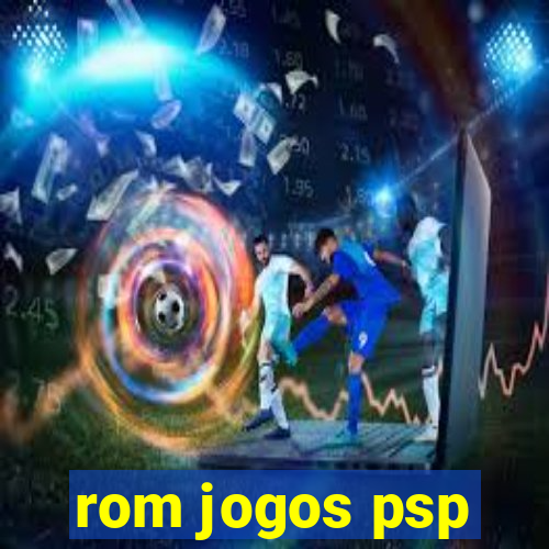 rom jogos psp