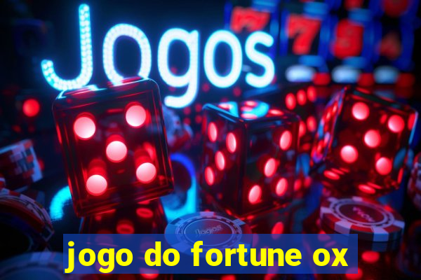 jogo do fortune ox