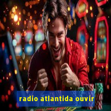 radio atlantida ouvir