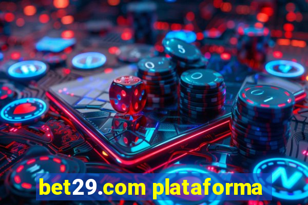 bet29.com plataforma