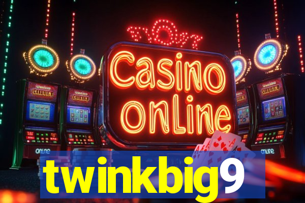 twinkbig9