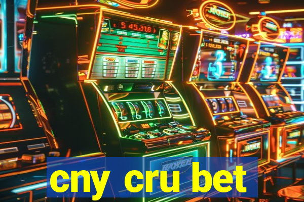 cny cru bet