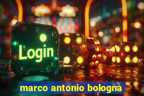 marco antonio bologna