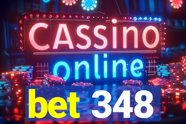 bet 348