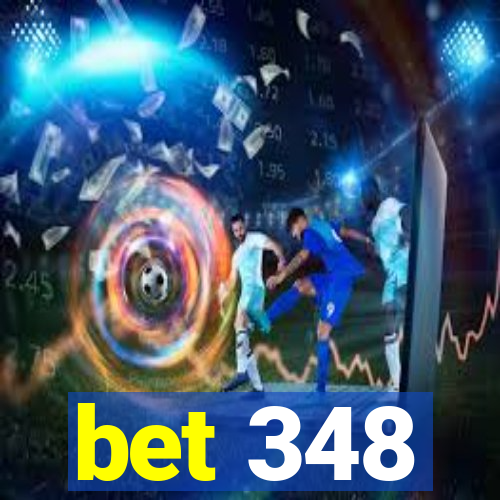 bet 348