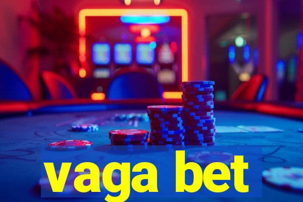 vaga bet