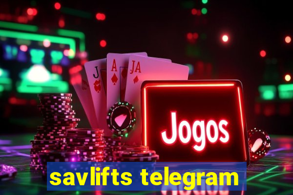 savlifts telegram