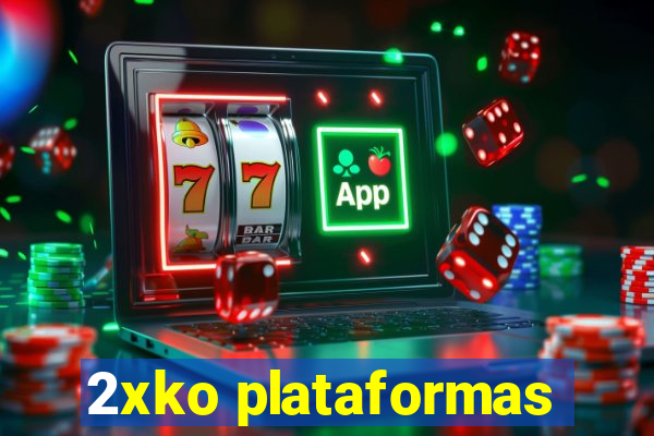 2xko plataformas