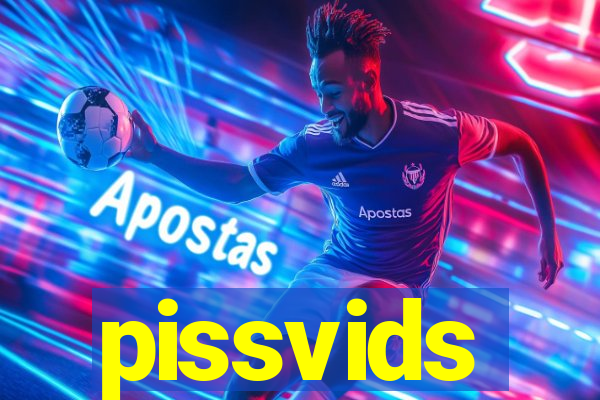 pissvids