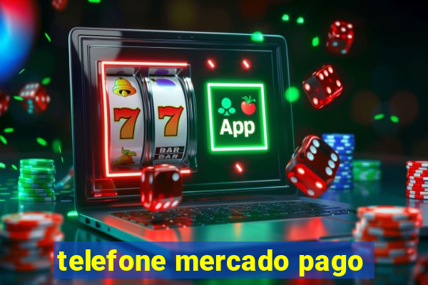 telefone mercado pago