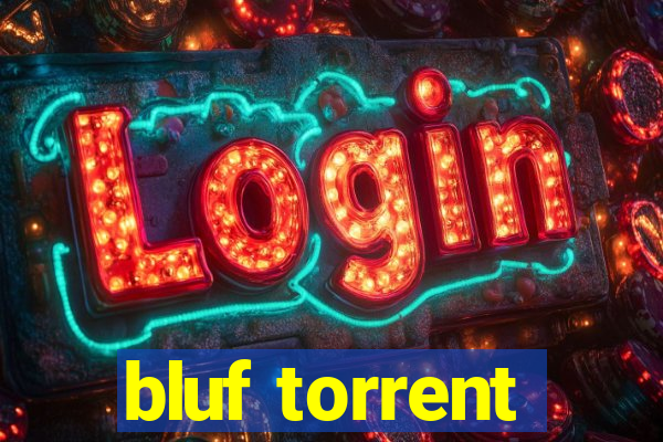 bluf torrent