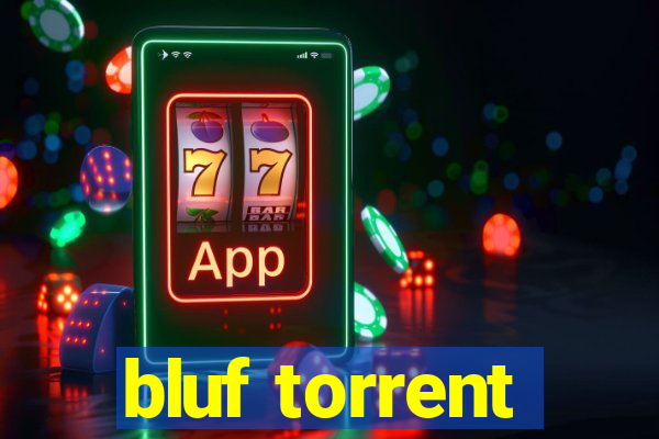 bluf torrent