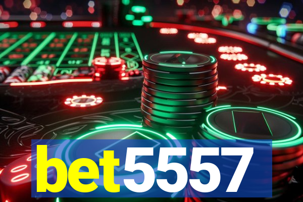 bet5557