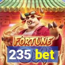235 bet