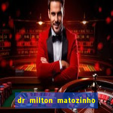 dr milton matozinho urologista santos