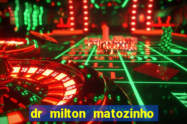 dr milton matozinho urologista santos