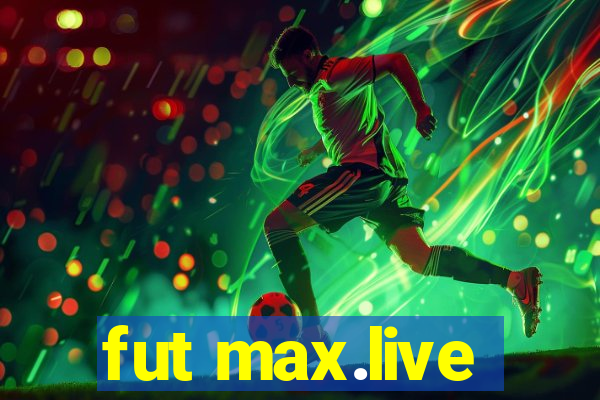fut max.live