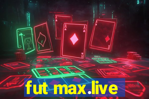 fut max.live