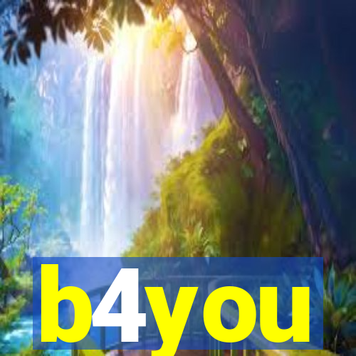 b4you