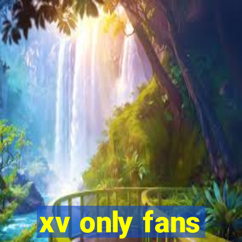 xv only fans