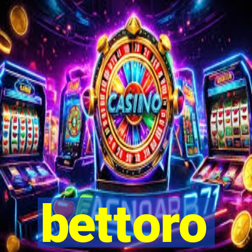 bettoro