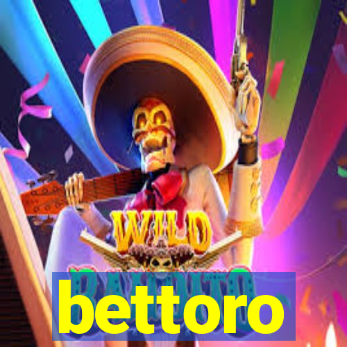 bettoro