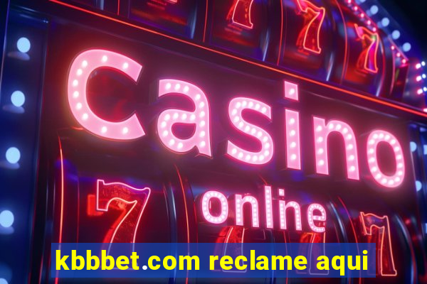 kbbbet.com reclame aqui