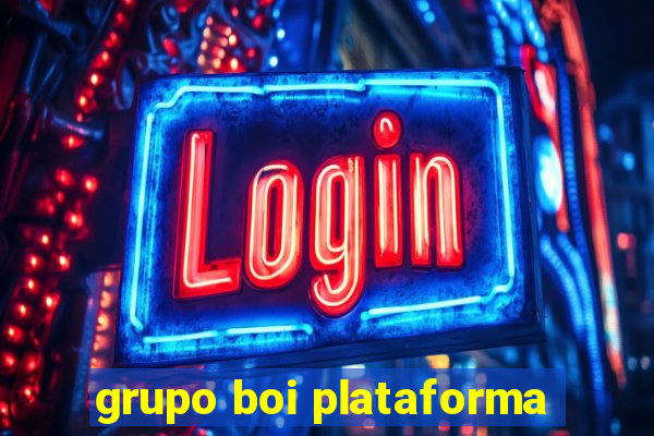 grupo boi plataforma