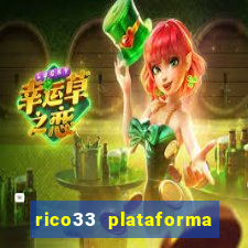 rico33 plataforma de jogos