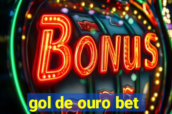 gol de ouro bet