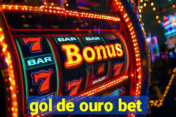 gol de ouro bet