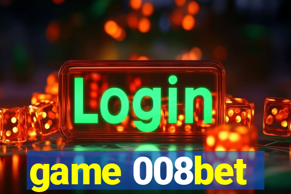 game 008bet