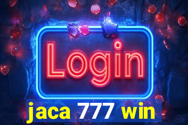 jaca 777 win