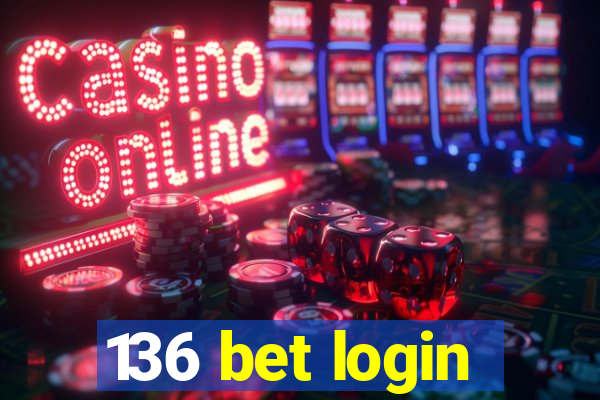 136 bet login