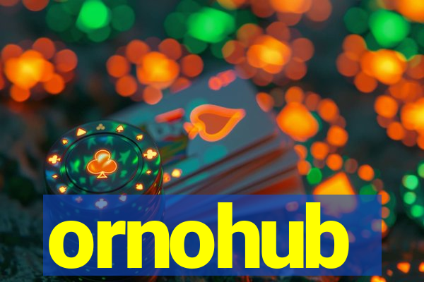 ornohub