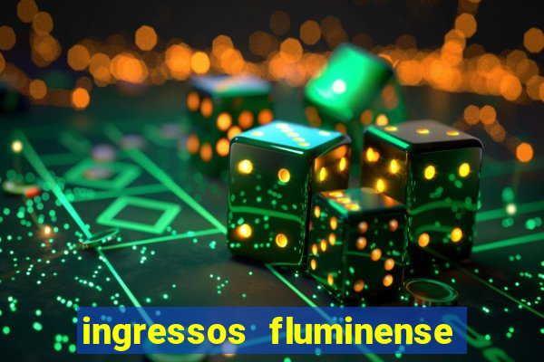ingressos fluminense x criciuma