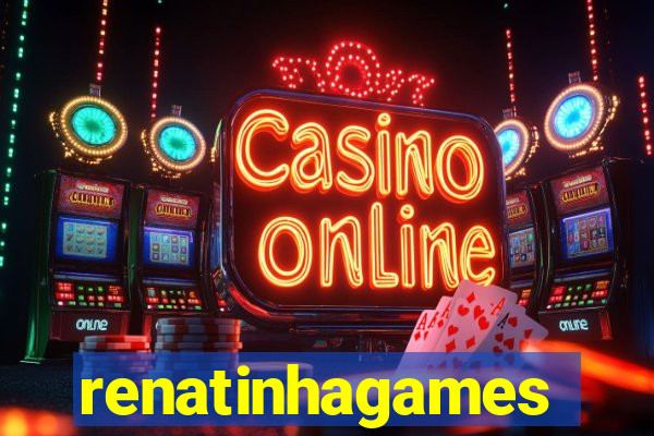 renatinhagames