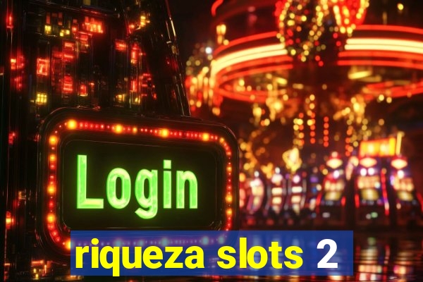 riqueza slots 2