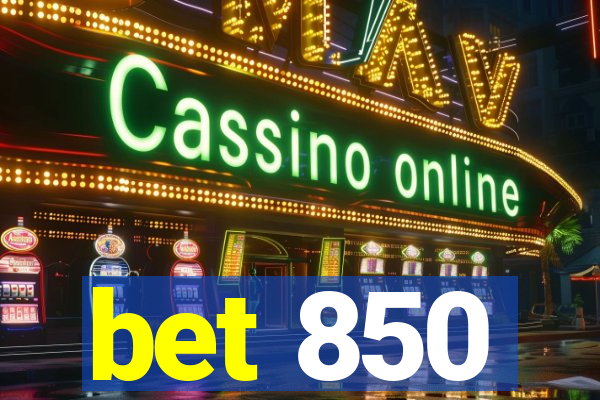 bet 850