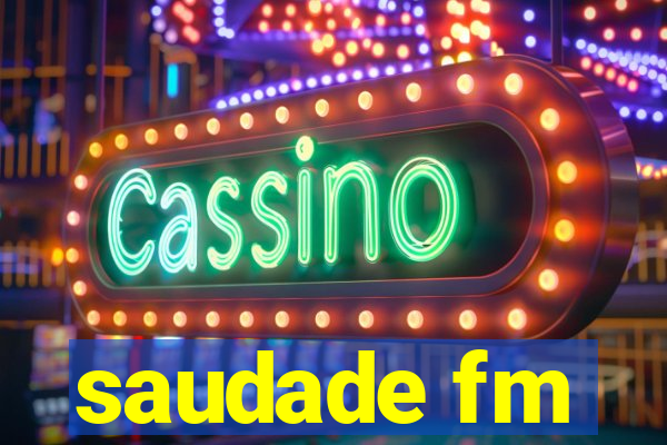 saudade fm