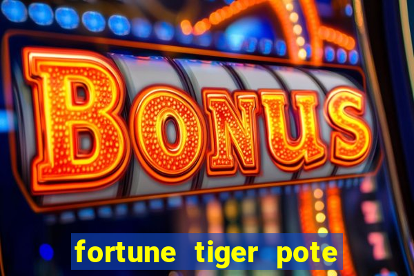 fortune tiger pote de ouro completo