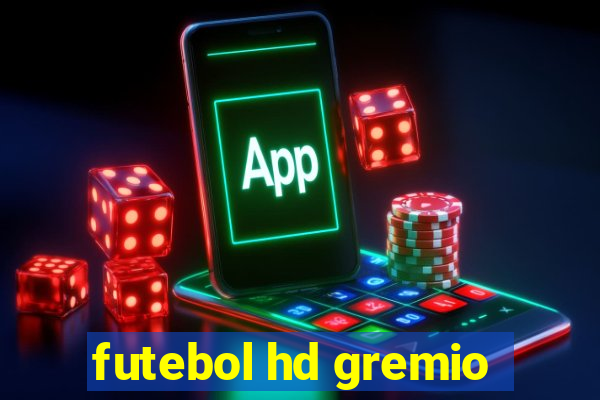 futebol hd gremio